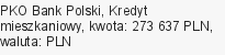 Kredyt mieszkaniowy, PKO Bank Polski, 273 637 zł, 25 lat, PLN, 10 661,39 zł