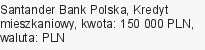 Kredyt mieszkaniowy, Santander Bank Polska, 150 000 zł, 30 lat, PLN, 369 zł
